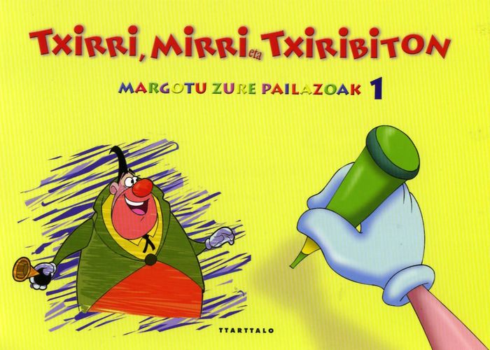 Couverture du livre « MARGOTU ZURE PAILAZOAK 1 - TXIRRI, MIRRI ETA TXIRIBITON » de Txirri, Mirri Eta Tx, librairie Les Contes Infusés à Corte