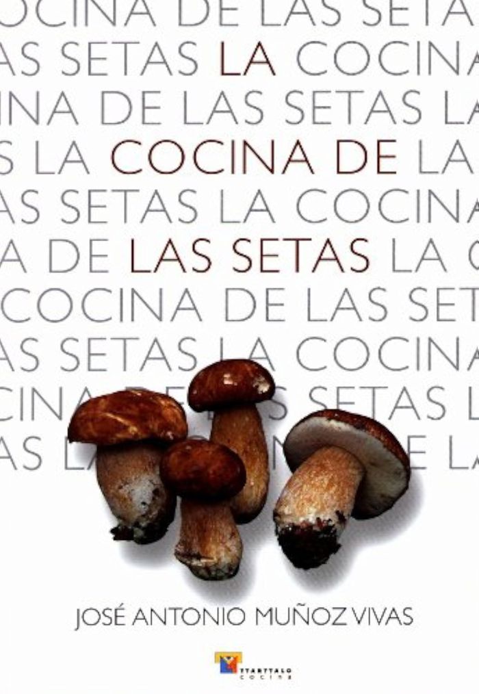 Couverture du livre « COCINA DE LAS SETAS, LA » de Vivas Muyoz, An Jose, librairie Les Contes Infusés à Corte
