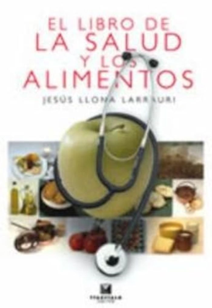 Couverture du livre « LIBRO DE LA SALUD Y LOS ALIMENTOS, EL » de Larrauri Llona, Jesu, librairie Les Contes Infusés à Corte