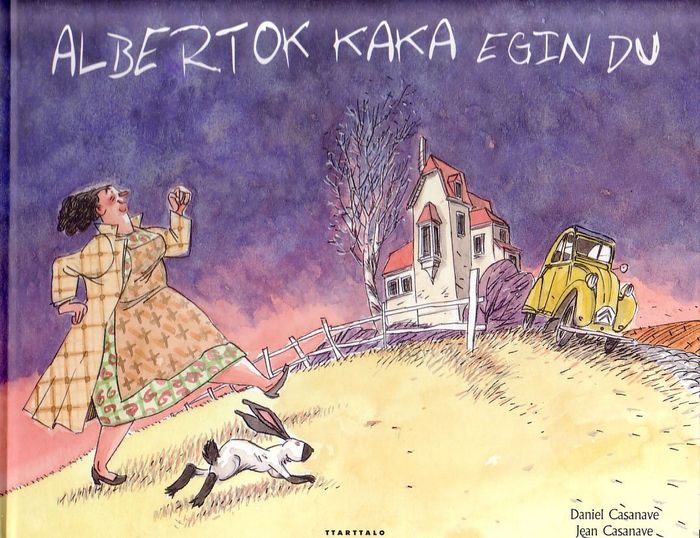Couverture du livre « ALBERTOK KAKA EGIN DU » de Casanave, Daniel, librairie Les Contes Infusés à Corte