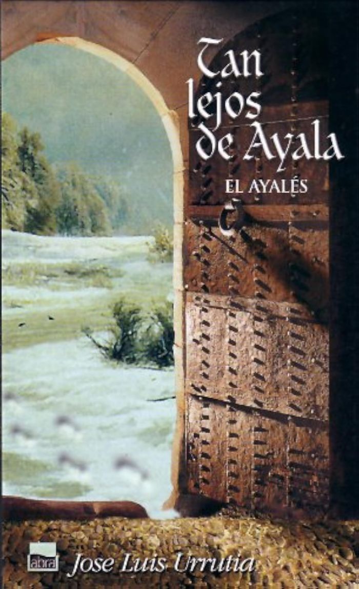 Couverture du livre « TAN LEJOS DE AYALA - EL AYALES » de Urrutia, Luis Jose, librairie Les Contes Infusés à Corte