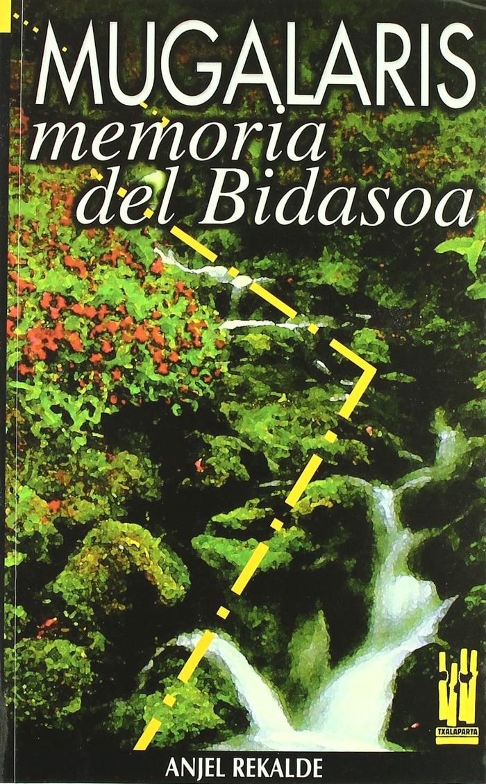 Couverture du livre « MUGALARIS - MEMORIA DEL BIDASOA » de Rekalde, Anjel, librairie Les Contes Infusés à Corte