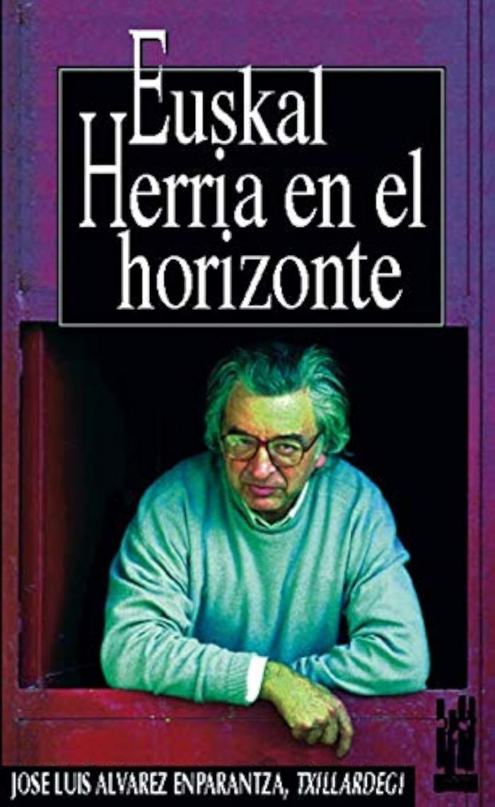 Couverture du livre « EUSKAL HERRIA EN EL HORIZONTE » de Txillardegi, librairie Les Contes Infusés à Corte