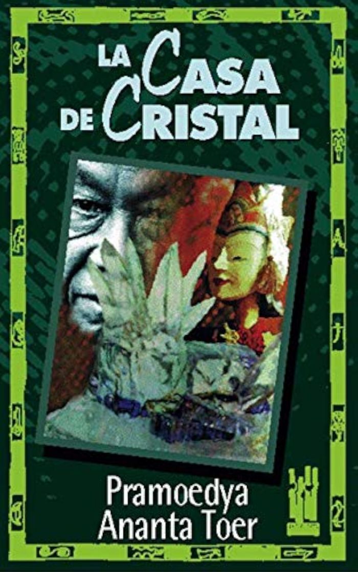 Couverture du livre « CASA DE CRISTAL, LA » de Toer Ananta, Pramoed, librairie Les Contes Infusés à Corte
