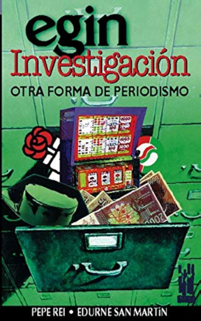 Couverture du livre « EGIN INVESTIGACION - OTRA FORMA DE PERIODISMO » de Rei, Pepe, librairie Les Contes Infusés à Corte