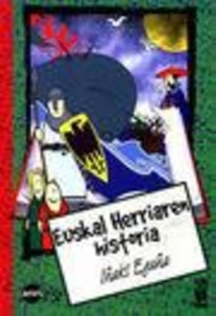 Couverture du livre « EUSKAL HERRIAREN HISTORIA » de Egaya, Iyaki, librairie Les Contes Infusés à Corte
