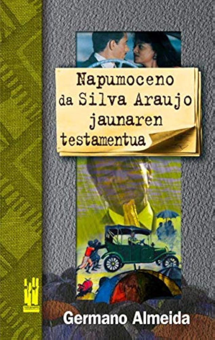Couverture du livre « NAPOMUCENO DA SILVA ARAUJO JAUNAREN TESTAMENTUA » de Almeida, Germano, librairie Les Contes Infusés à Corte