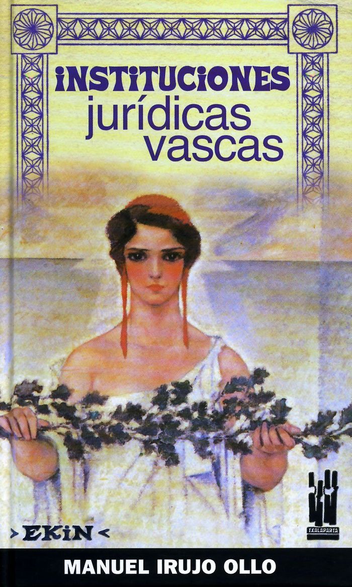 Couverture du livre « INSTITUCIONES JURIDICAS VASCAS » de Ollo Irujo, Manuel, librairie Les Contes Infusés à Corte