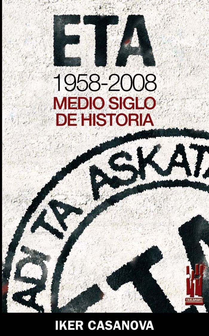 Couverture du livre « ETA 1958-2008 - MEDIO SIGLO DE HISTORIA » de Casanova, Iker, librairie Les Contes Infusés à Corte