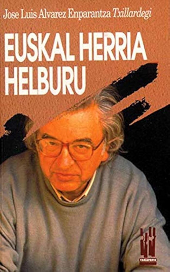 Couverture du livre « EUSKAL HERRIA HELBURU » de Txillardegi, librairie Les Contes Infusés à Corte