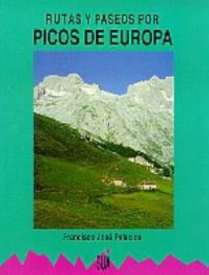 Couverture du livre « PICOS DE EUROPA, RUTAS Y PASEOS » de Palacios Francisco J, librairie Les Contes Infusés à Corte