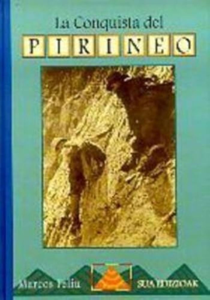 Couverture du livre « CONQUISTA DEL PIRINEO, LA » de Feliu, Marcos, librairie Les Contes Infusés à Corte