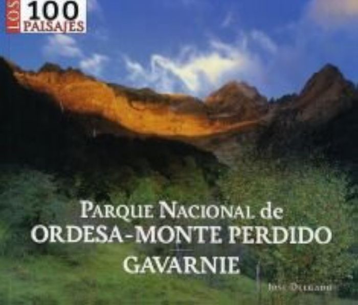 Couverture du livre « PARQUE NACIONAL DE ORDESA-MONTE PERDIDO Y GAVARNIE - 100 PAISAJES », librairie Les Contes Infusés à Corte