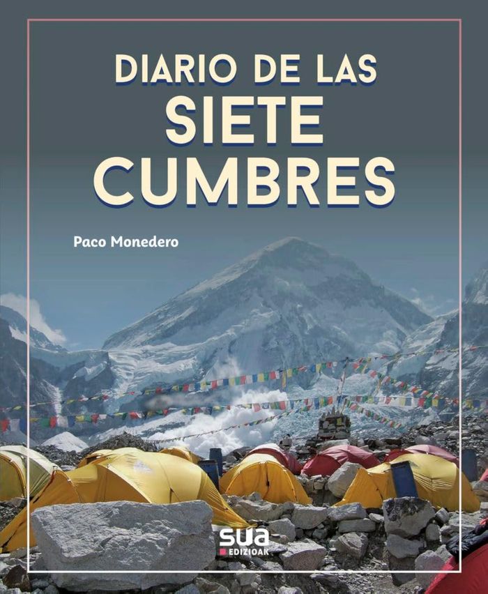 Couverture du livre « DIARIO DE LAS SIETE CUMBRES » de Monedero, Paco, librairie Les Contes Infusés à Corte