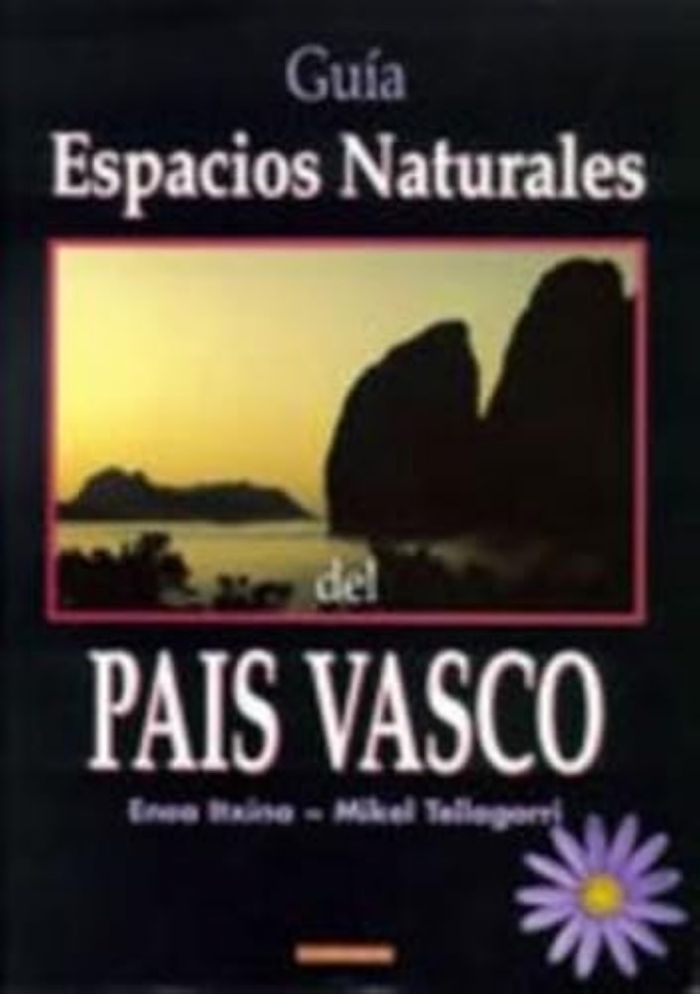 Couverture du livre « GUIA ESPACIOS NATURALES DEL PAIS VASCO » de Itxina, Nerea, librairie Les Contes Infusés à Corte
