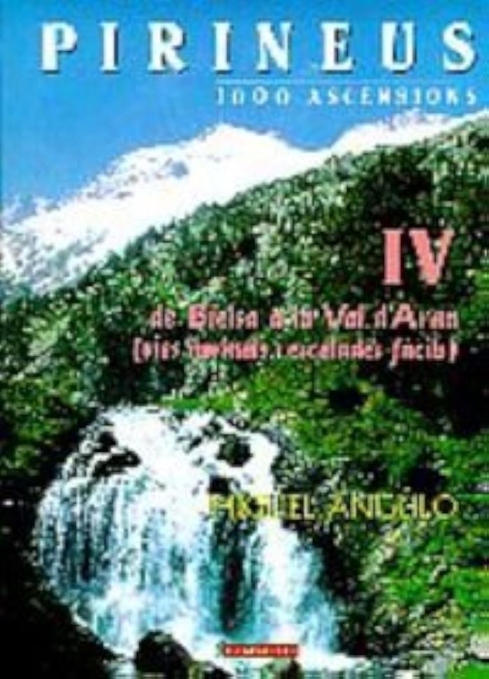 Couverture du livre « PIRINEUS IV - DE BIELSA A LA VAL D'ARAN » de Angulo, Miguel, librairie Les Contes Infusés à Corte