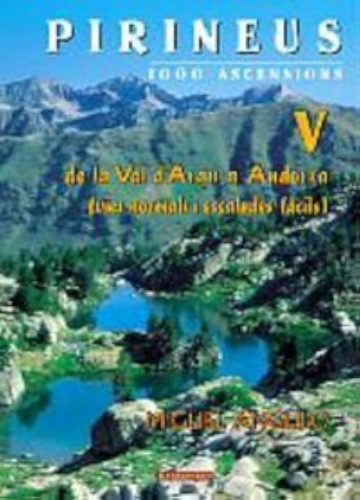 Couverture du livre « PIRINEUS V - DE LA VAL D'ARAN A ANDORRA » de Angulo, Miguel, librairie Les Contes Infusés à Corte