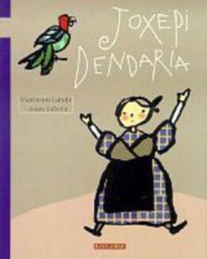 Couverture du livre « JOXEPI DENDARIA » de Landa, Mariasun, librairie Les Contes Infusés à Corte