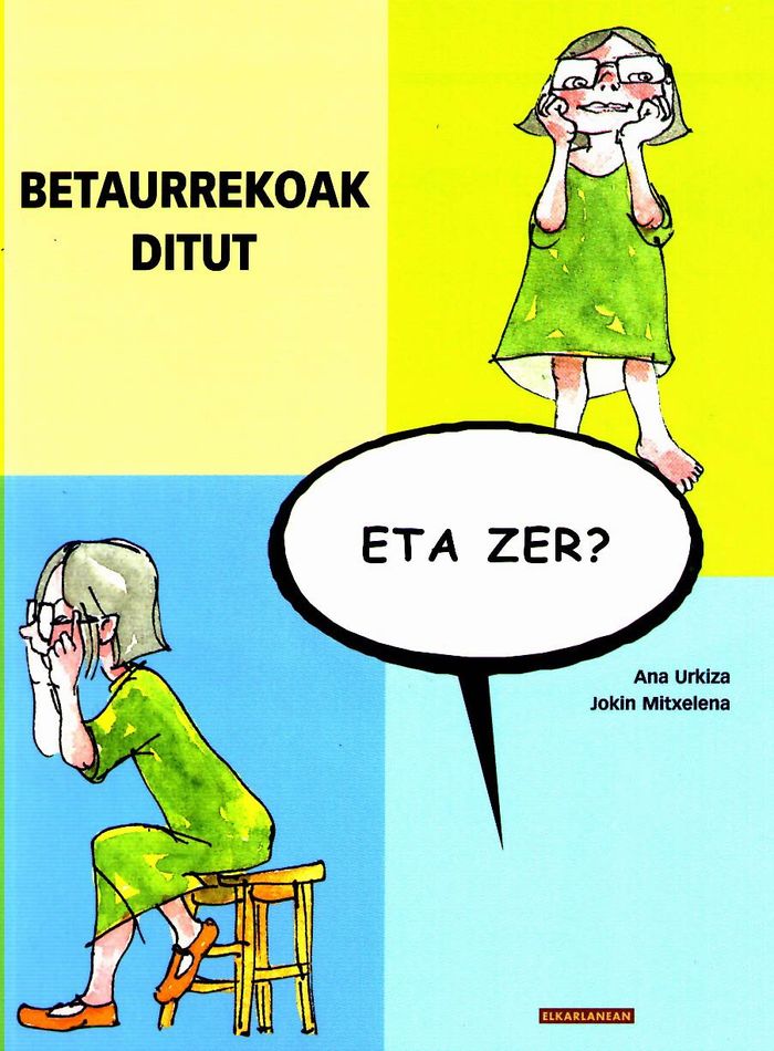 Couverture du livre « BETAURREKOAK DITUT, ETA ZER? » de Urkiza, Ana, librairie Les Contes Infusés à Corte