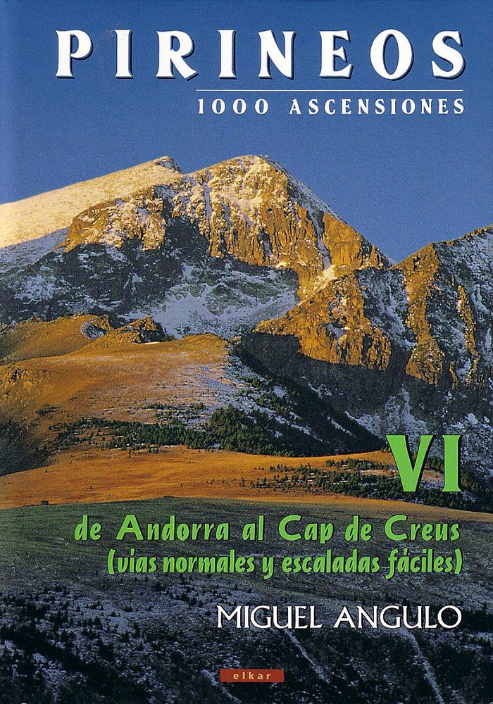 Couverture du livre « PIRINEOS VI - DE ANDORRA AL CAP DE CREUS » de Angulo, Miguel, librairie Les Contes Infusés à Corte