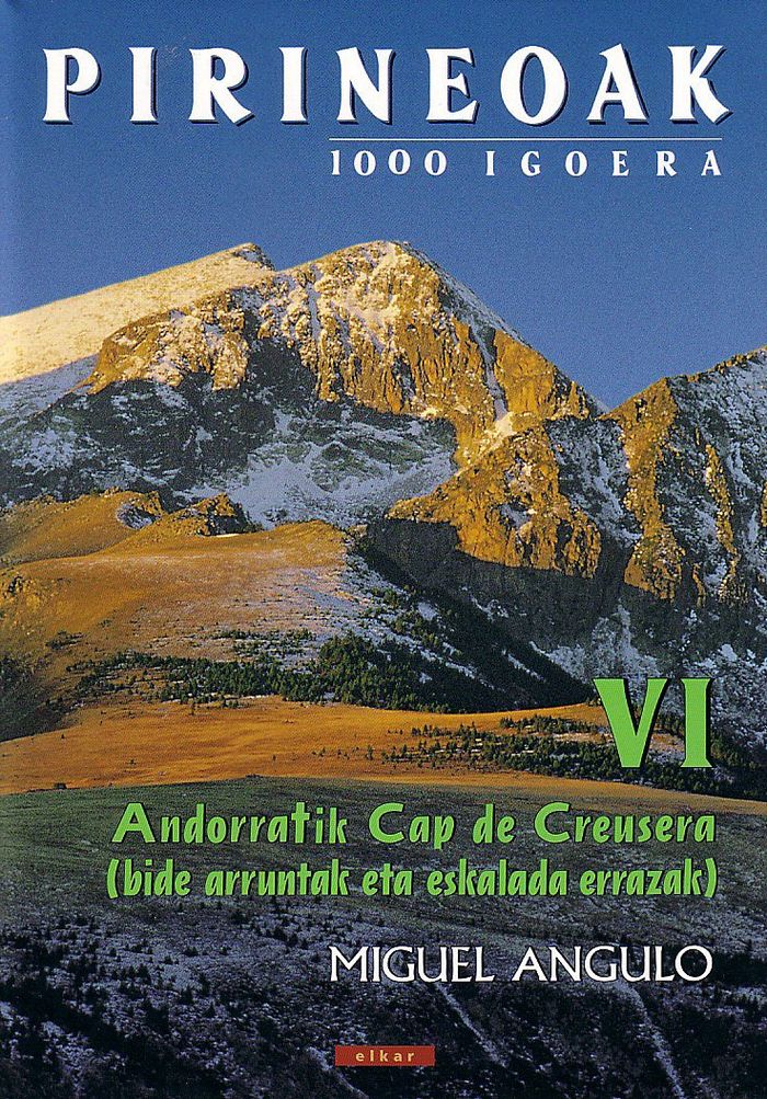Couverture du livre « PIRINEOAK VI - ANDORRATIK CAP DE CREUS-ERA » de Angulo, Miguel, librairie Les Contes Infusés à Corte
