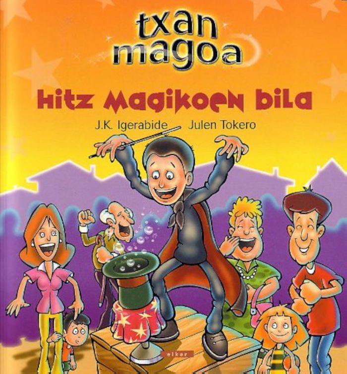 Couverture du livre « TXAN MAGOA HITZ MAGIKOEN BILA » de Igerabide, Kruz Juan, librairie Les Contes Infusés à Corte