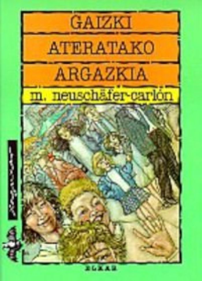 Couverture du livre « GAIZKI ATERATAKO ARGAZKIA » de Neuschafer-Carlon, M, librairie Les Contes Infusés à Corte