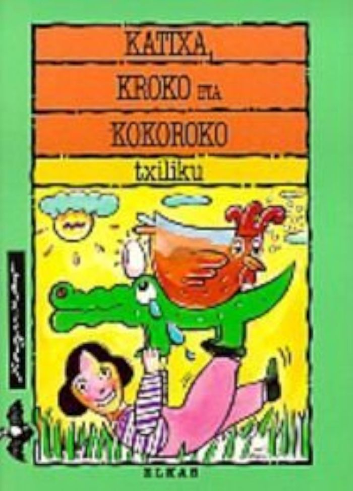 Couverture du livre « KATIXA, KROKO ETA KOKOROKO » de Olaizola, Txili J.M., librairie Les Contes Infusés à Corte