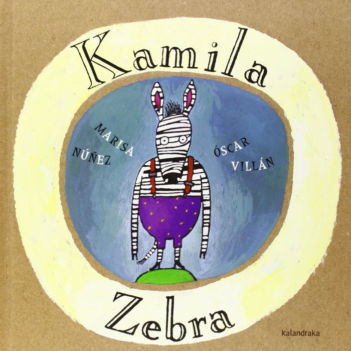 Couverture du livre « KAMILA ZEBRA » de Nuyez, Marisa, librairie Les Contes Infusés à Corte