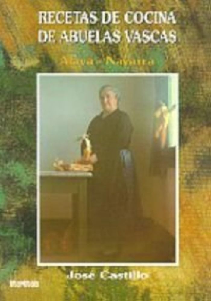 Couverture du livre « RECETAS DE COCINA DE ABUELAS VASCAS - ALAVA-NAVARRA » de Castillo, Jose, librairie Les Contes Infusés à Corte
