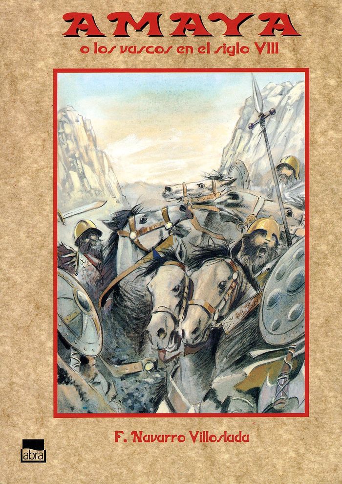 Couverture du livre « AMAYA O LOS VASCOS EN EL SIGLO VIII » de Villoslada Navarro, librairie Les Contes Infusés à Corte