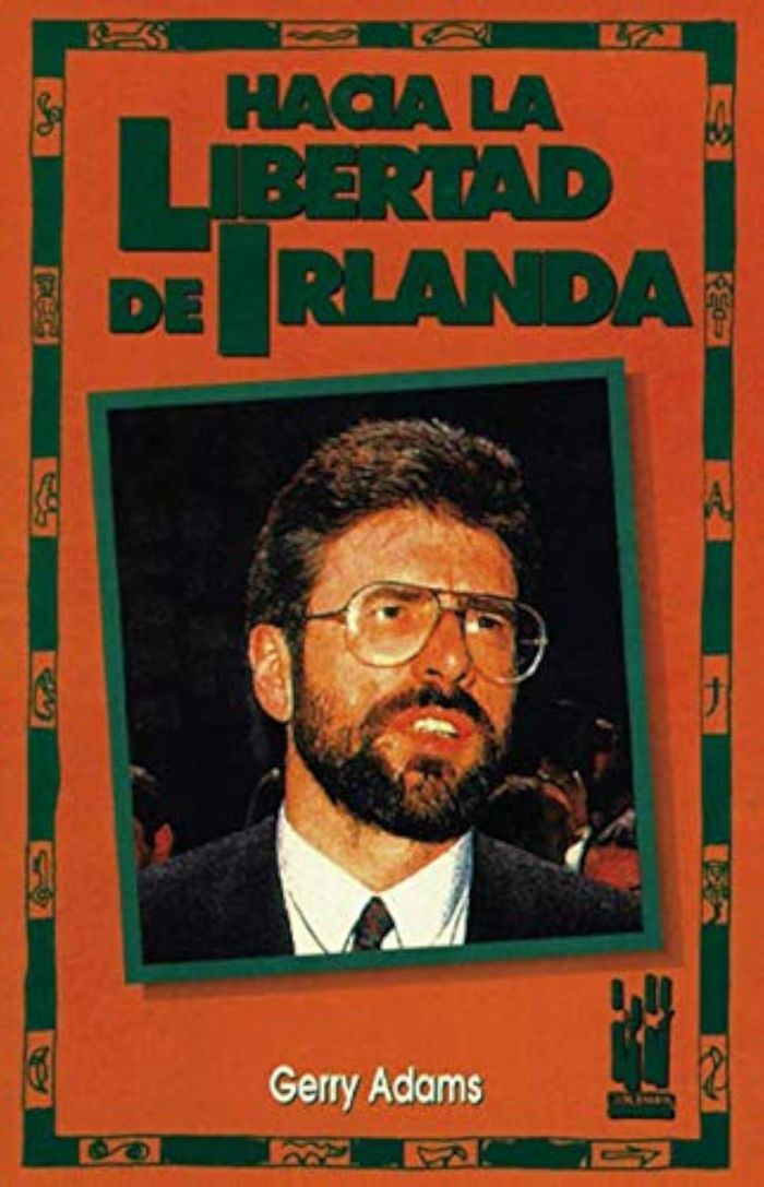 Couverture du livre « HACIA LA LIBERTAD DE IRLANDA » de Adams, Gerry, librairie Les Contes Infusés à Corte