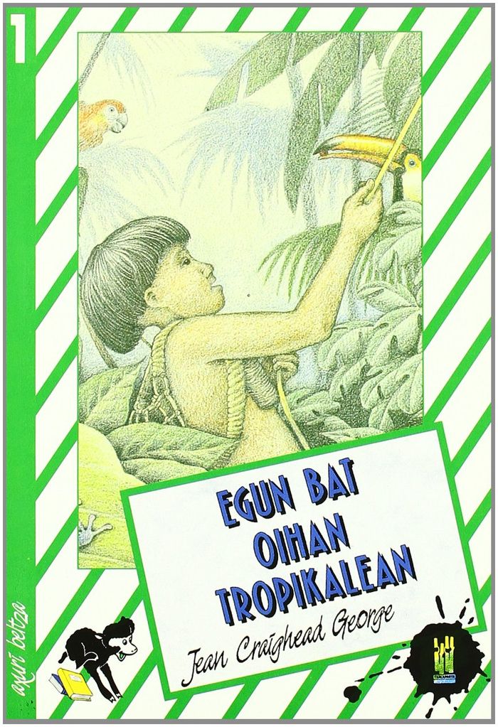 Couverture du livre « EGUN BAT OIHAN TROPIKALEAN » de George Craighead, Je, librairie Les Contes Infusés à Corte