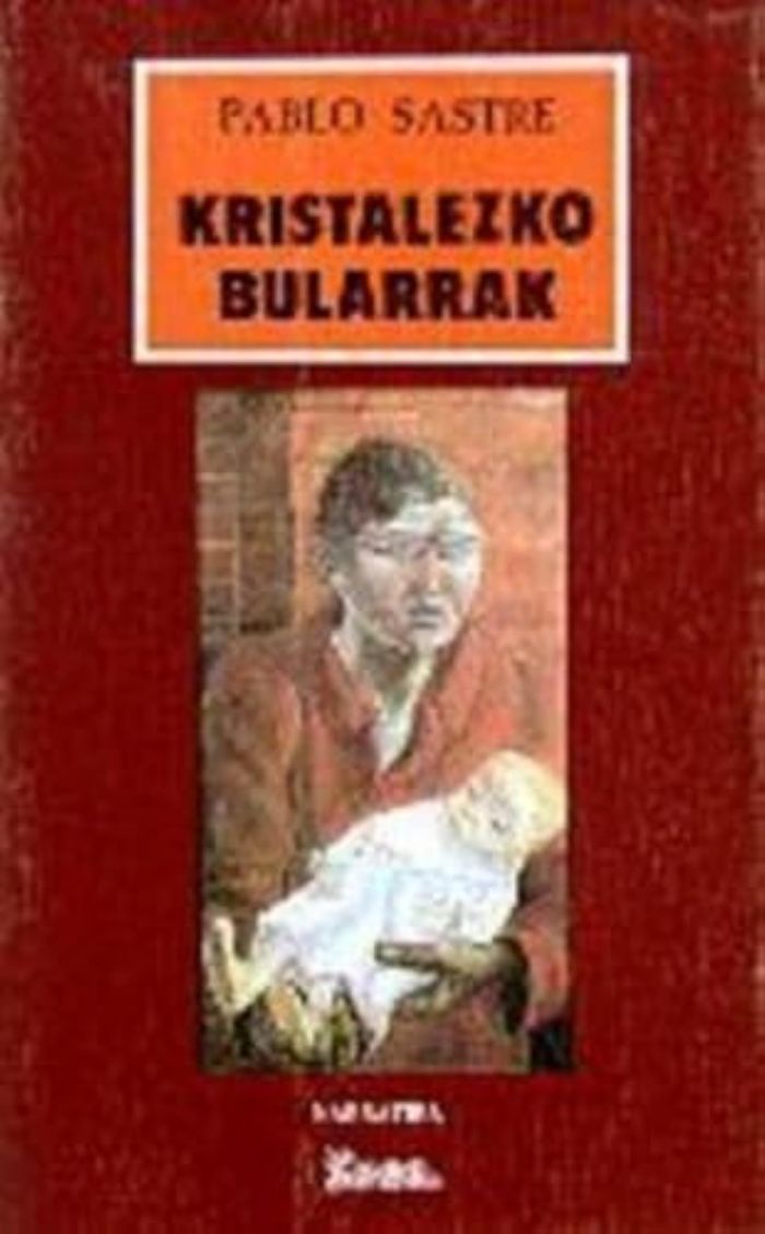 Couverture du livre « KRISTALEZKO BULARRAK » de Sastre, Pablo, librairie Les Contes Infusés à Corte
