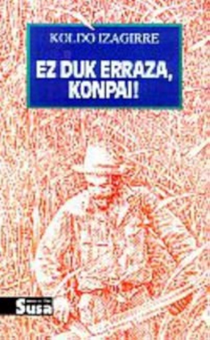 Couverture du livre « EZ DUK ERRAZA,KONPAI! » de Izagirre, Koldo, librairie Les Contes Infusés à Corte