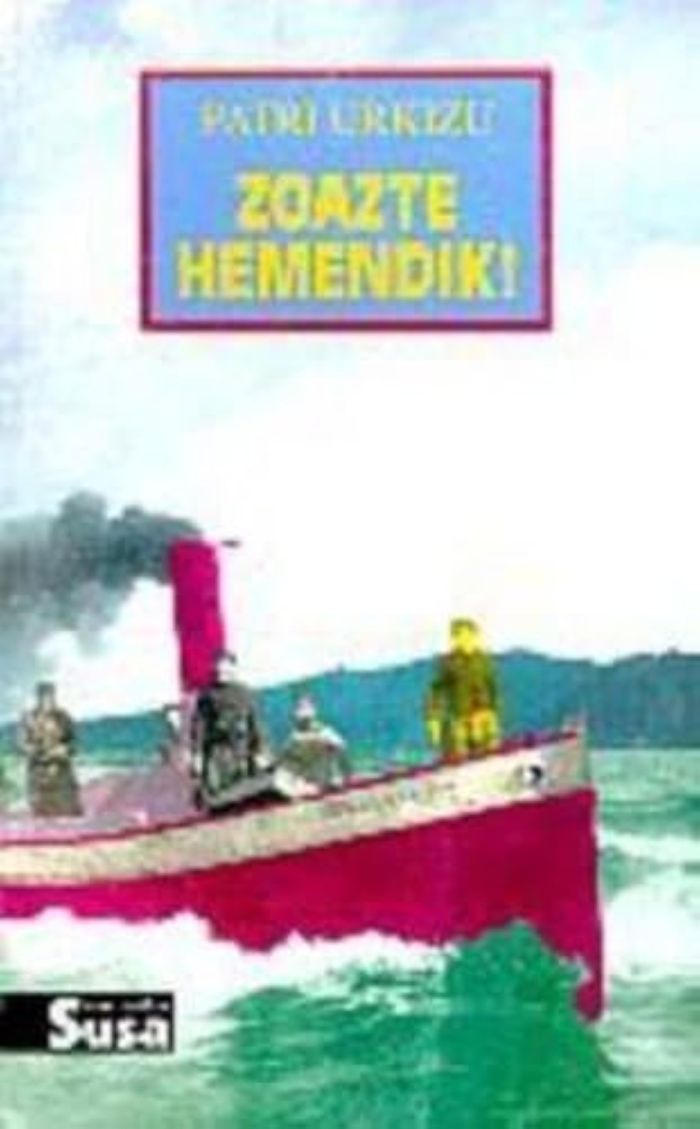 Couverture du livre « ZOAZTE HEMENDIK! » de Urkizu, Patri, librairie Les Contes Infusés à Corte