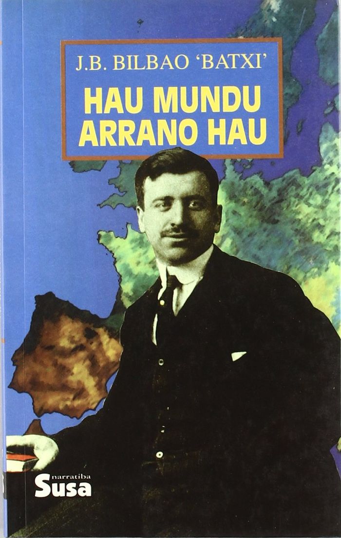 Couverture du livre « HAU MUNDU ARRANO HAU » de Bilbao, "batxi" J.B., librairie Les Contes Infusés à Corte
