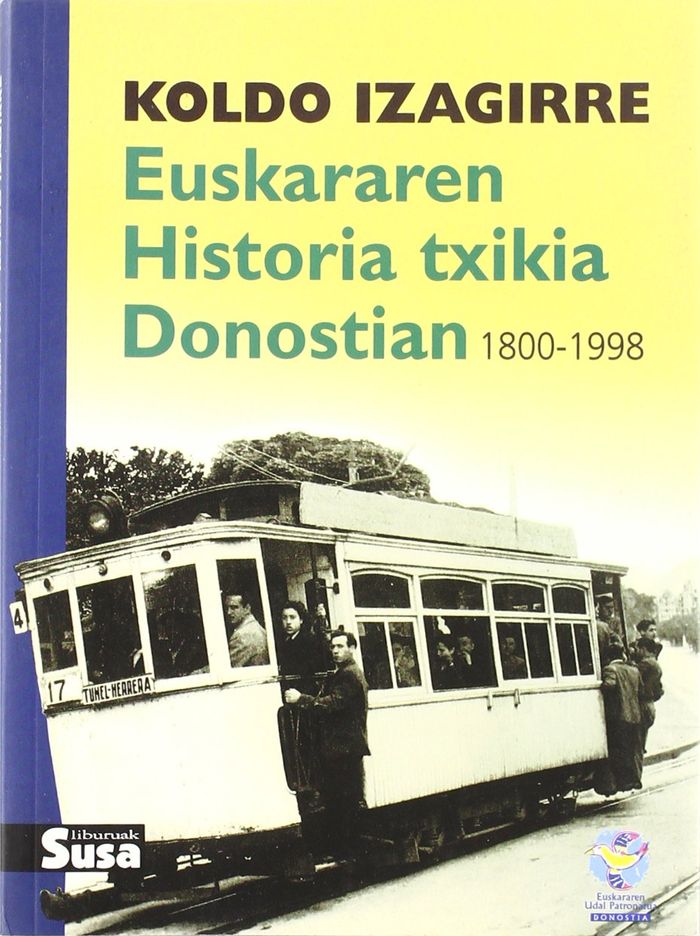 Couverture du livre « EUSKARAREN HISTORIA TXIKIA DONOSTIAN » de Urreaga Izagirre, Ko, librairie Les Contes Infusés à Corte