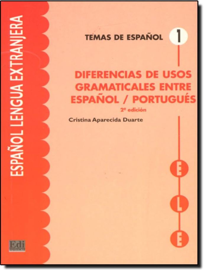 Couverture du livre « DIFERENCIAS DE USOS GRAMATICALES ENTRE EL ESPANOL Y EL PORTUGUES » de Duart Aparecida, librairie Les Contes Infusés à Corte