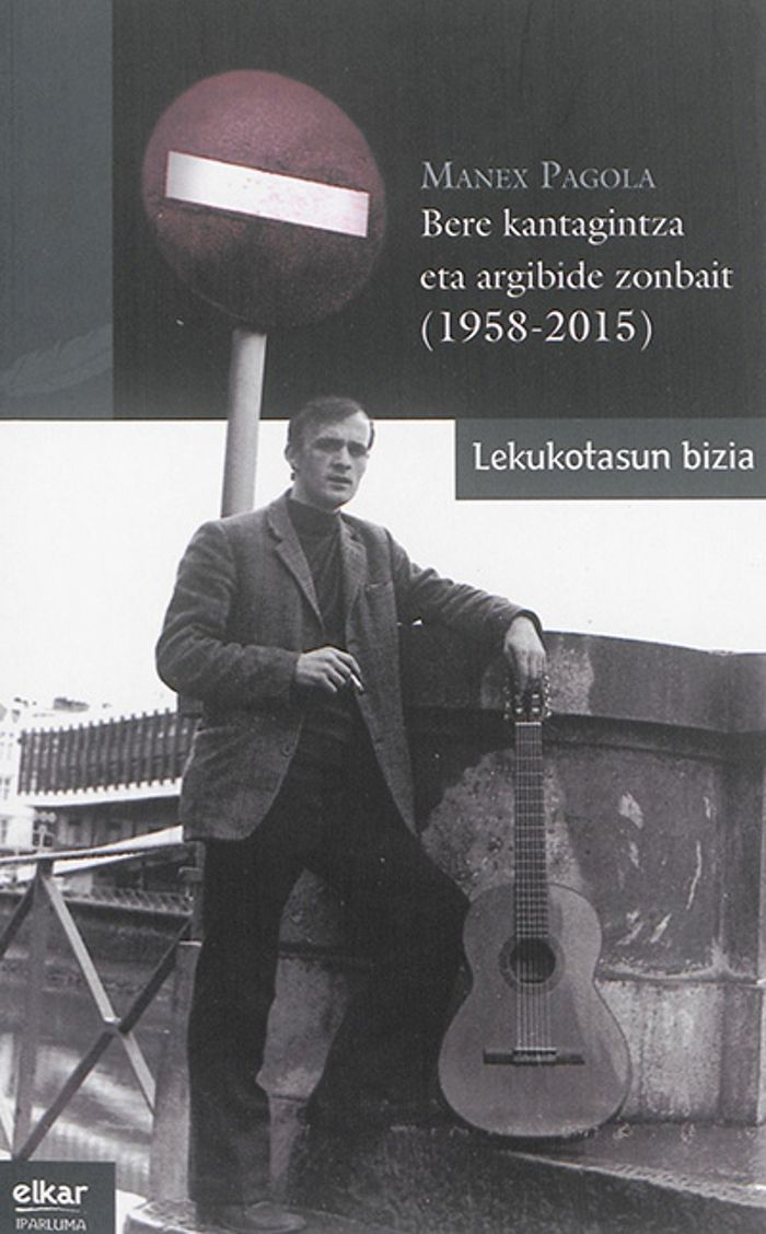Couverture du livre « MANEX PAGOLA - BERE KANTAGINTZA ETA ARGIBIDE ZONBAIT » de Pagola, Manex, librairie Les Contes Infusés à Corte
