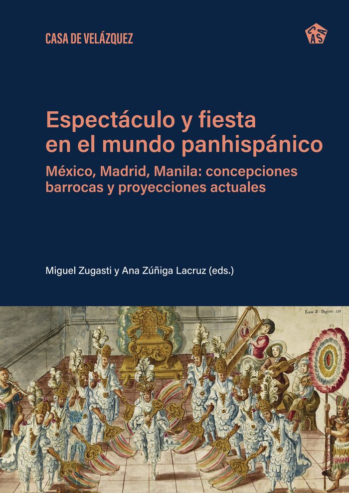 Couverture du livre « Espectáculo y fiesta en el mundo panhispánico : México, Madrid, Manila: concepciones barrocas y proyecciones actuales », librairie Les Contes Infusés à Corte