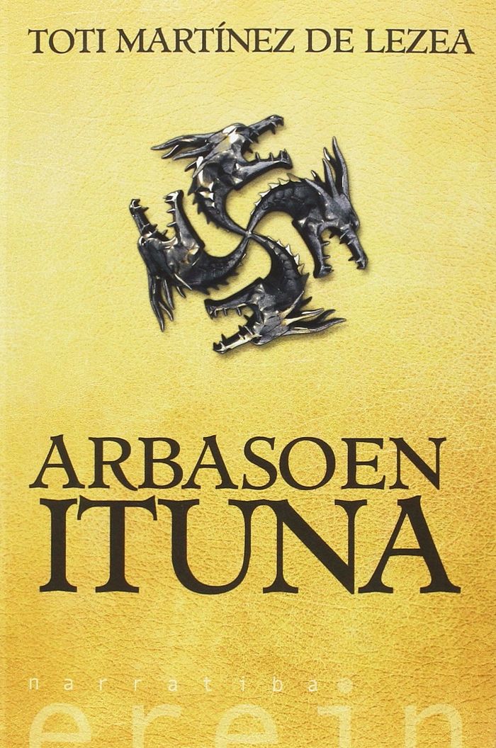 Couverture du livre « ARBASOEN ITUNA » de Martinez De Lezea, T, librairie Les Contes Infusés à Corte