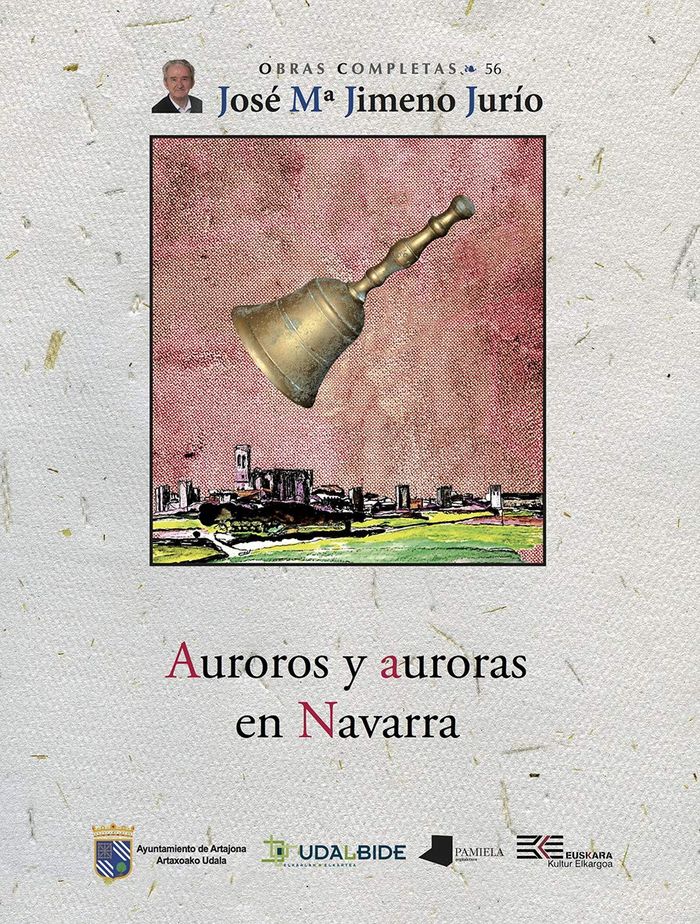 Couverture du livre « AUROROS Y AURORAS EN NAVARRA » de Jurio Jimeno, M Jose, librairie Les Contes Infusés à Corte