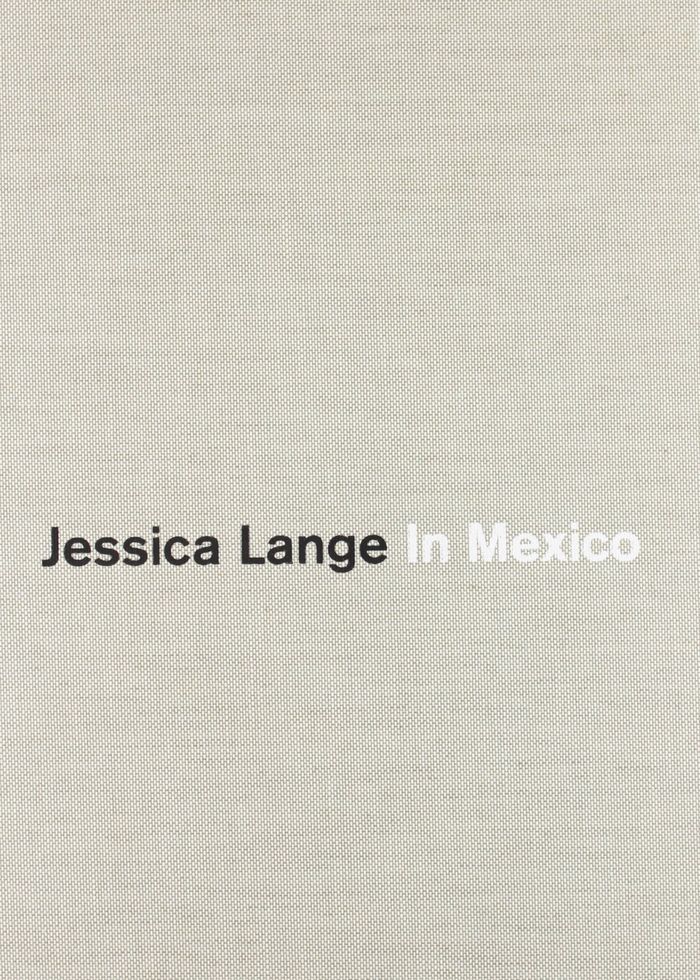 Couverture du livre « JESSICA LANGE IN MEXICO /ANGLAIS », librairie Les Contes Infusés à Corte