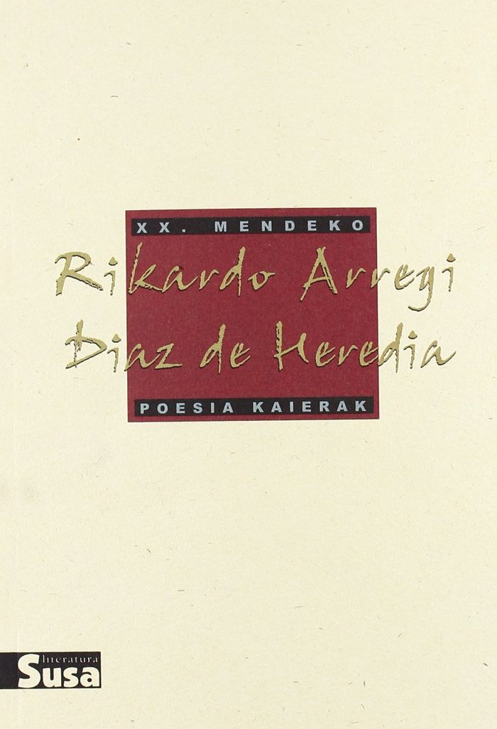 Couverture du livre « R.ARREGI DIAZ DE HEREDIA - XX.MENDEKO POESIA KAIERAK » de Arregi Diaz De Hered, librairie Les Contes Infusés à Corte