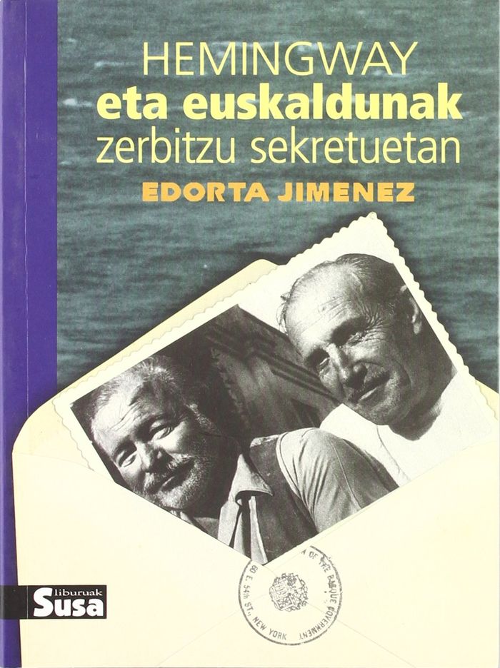 Couverture du livre « HEMINGWAY ETA EUSKALDUNAK ZERBITZU SEKRETUETAN » de Jimenez, Edorta, librairie Les Contes Infusés à Corte