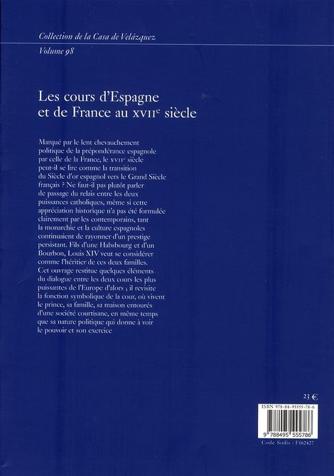 Quatrième de couverture de « LES COURS D'ESPAGNE ET DE FRANCE AU XVIIE SIECLE »