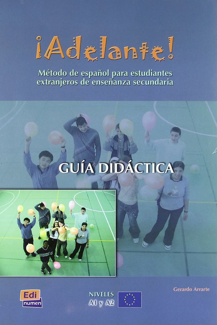 Couverture du livre « ADELANTE! - GUIA DIDACTICA » de Arrarte Carriquiry G, librairie Les Contes Infusés à Corte