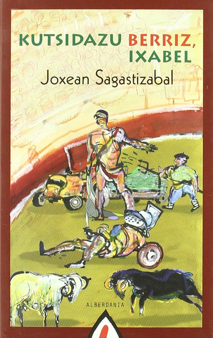 Couverture du livre « KUTSIDAZU BERRIZ, IXABEL » de Sagastizabal, Joxean, librairie Les Contes Infusés à Corte