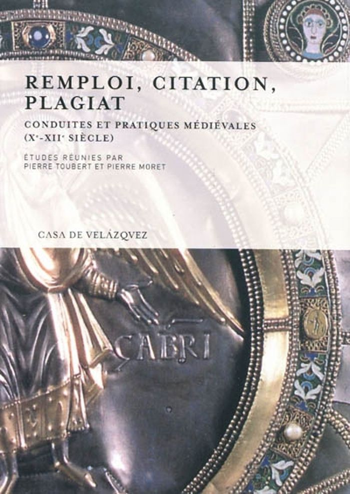 Couverture du livre « REMPLOI, CITATION, PLAGIAT. CONDUITES ET PRATIQUES MEDIEVALES (XE-XIIE SIECLE) » de Toubert/moret, librairie Les Contes Infusés à Corte